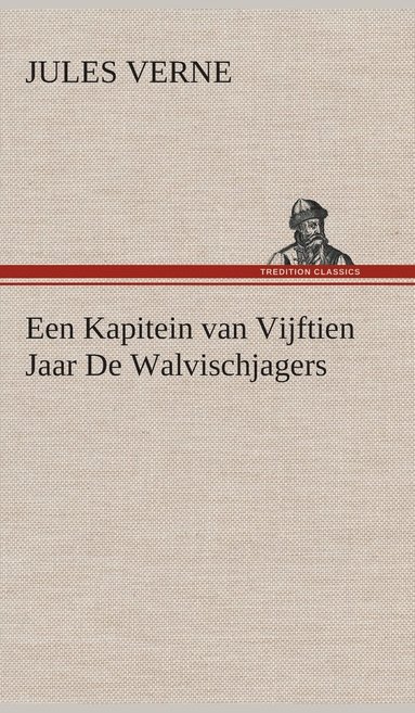 bokomslag Een Kapitein van Vijftien Jaar De Walvischjagers