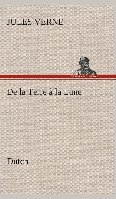 bokomslag De la Terre  la Lune. Dutch