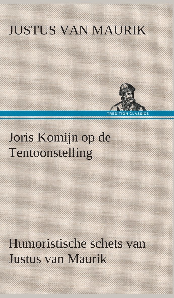 Joris Komijn op de Tentoonstelling Humoristische schets van Justus van Maurik 1