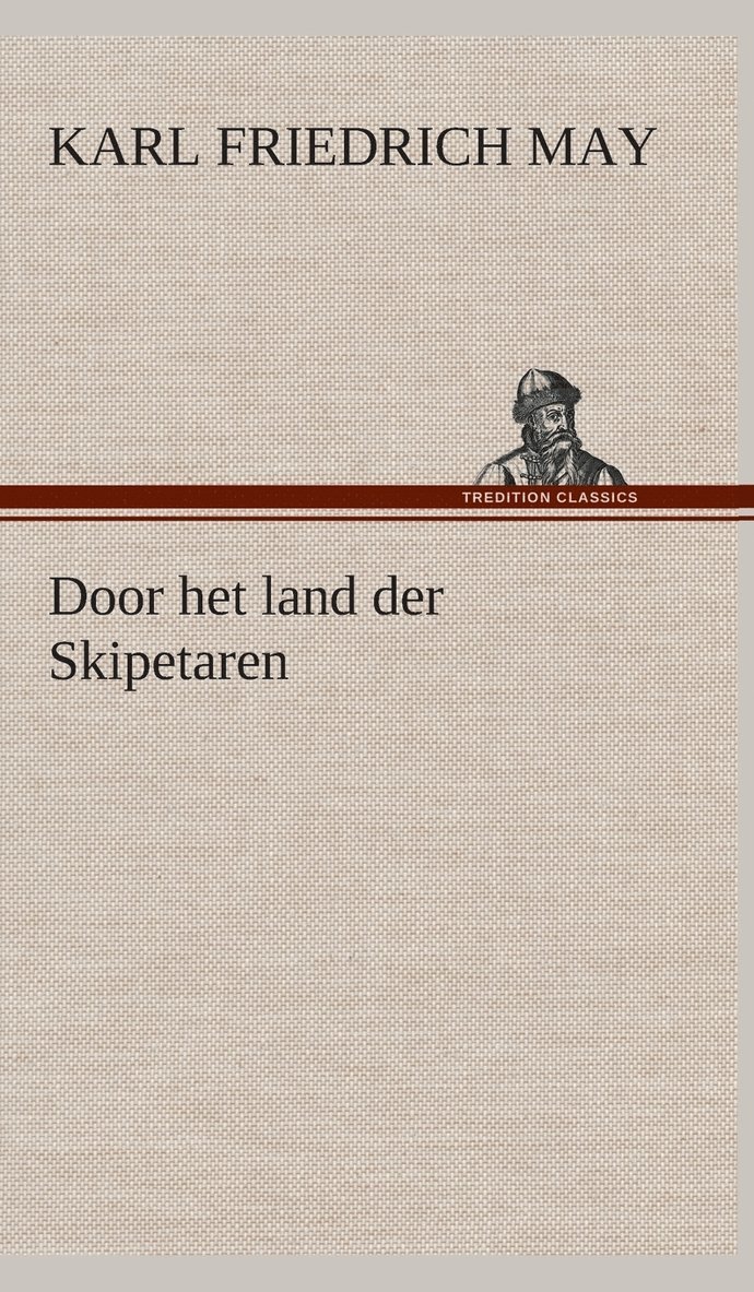 Karl Friedrich May - Door het land der Skipetaren, Inbunden