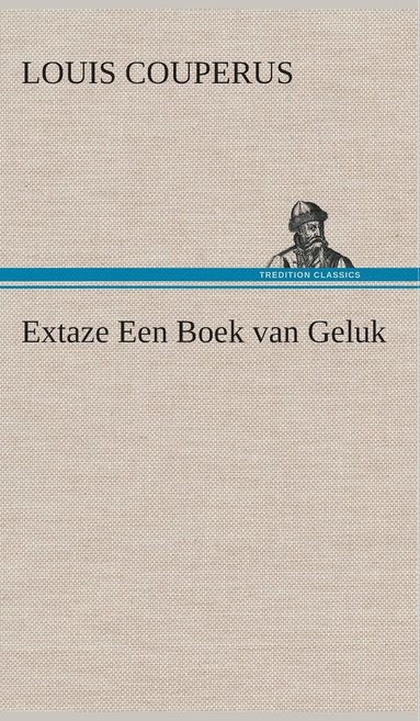 bokomslag Extaze Een Boek van Geluk
