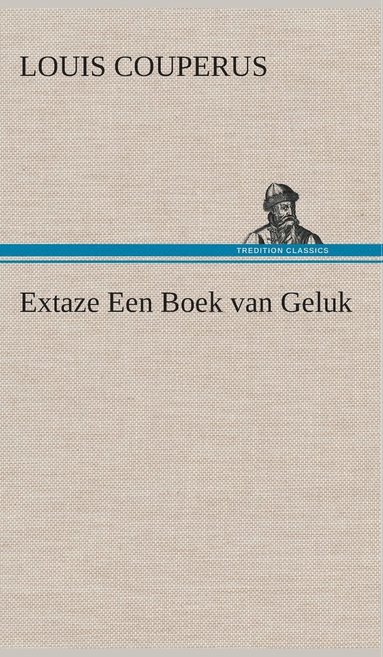 bokomslag Extaze Een Boek van Geluk