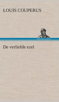 bokomslag De verliefde ezel