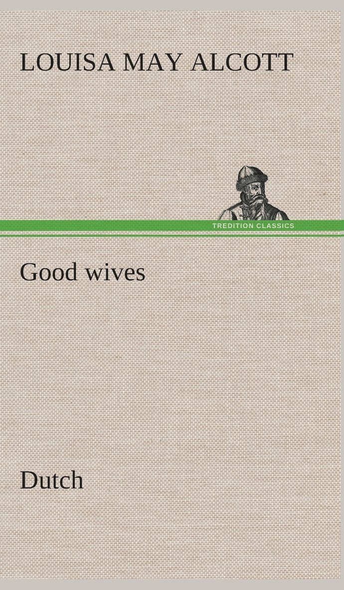 Good wives. Dutch
