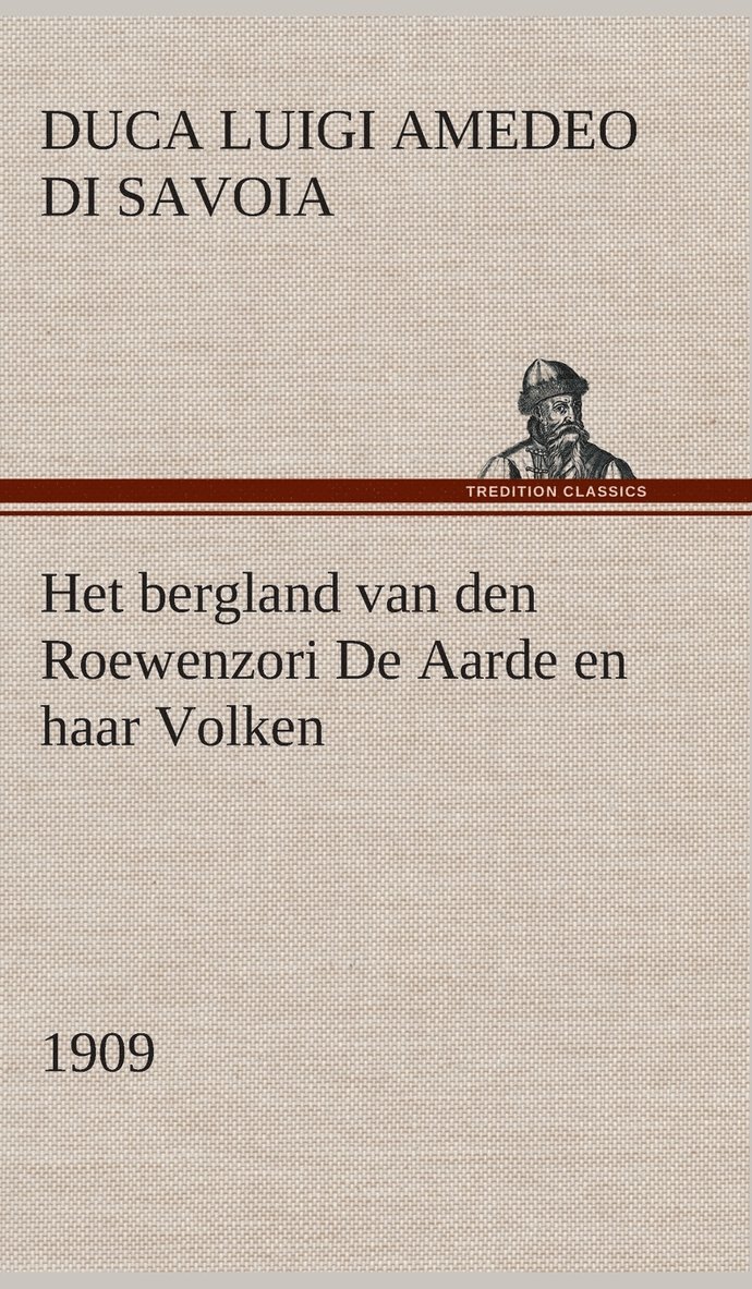 Het bergland van den Roewenzori De Aarde en haar Volken, 1909 1