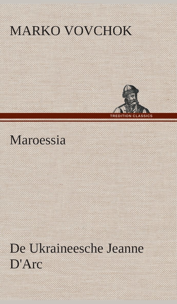 Maroessia De Ukraineesche Jeanne D'Arc 1