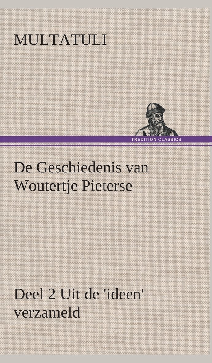 De Geschiedenis van Woutertje Pieterse, Deel 2 Uit de 'ideen' verzameld 1