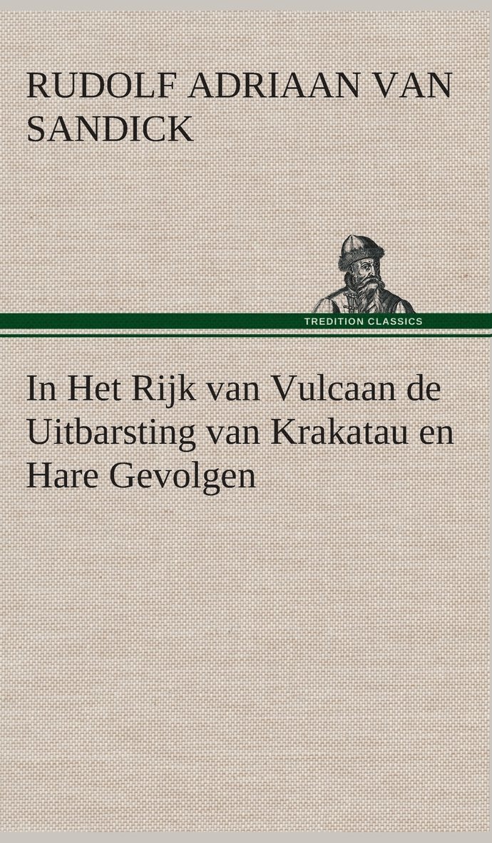 In Het Rijk van Vulcaan de Uitbarsting van Krakatau en Hare Gevolgen 1