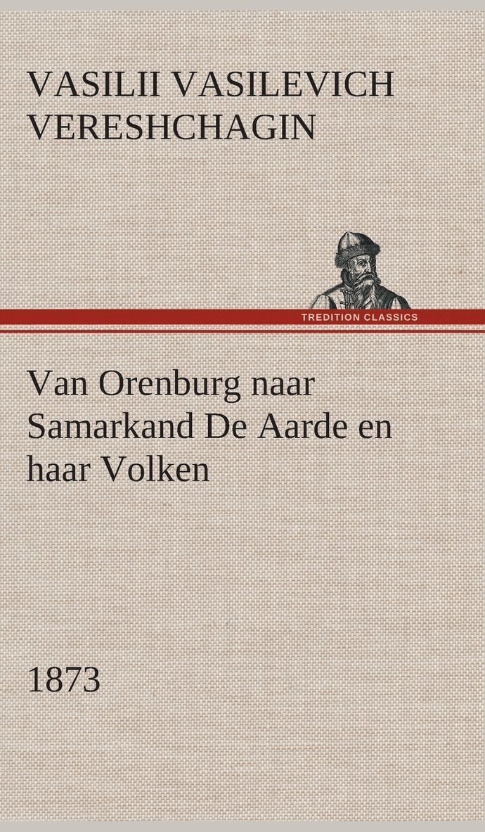 Van Orenburg naar Samarkand De Aarde en haar Volken, 1873 1