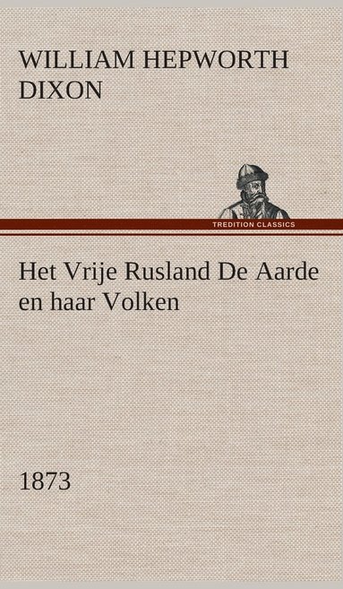 bokomslag Het Vrije Rusland De Aarde en haar Volken, 1873