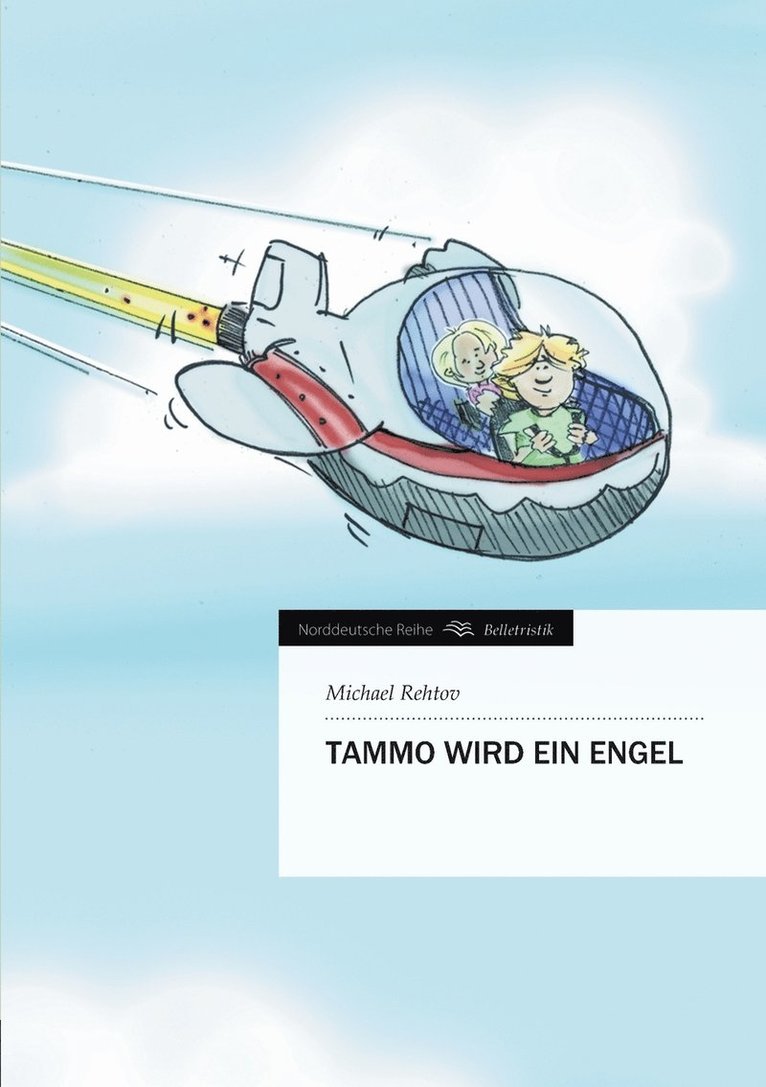 Michael Rehtov - Tammo wird ein Engel, Häftad