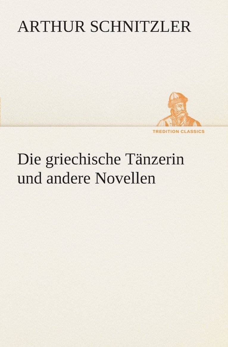 Die griechische Tnzerin und andere Novellen 1