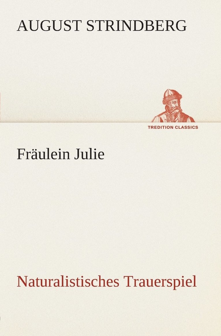 Frulein Julie Naturalistisches Trauerspiel 1