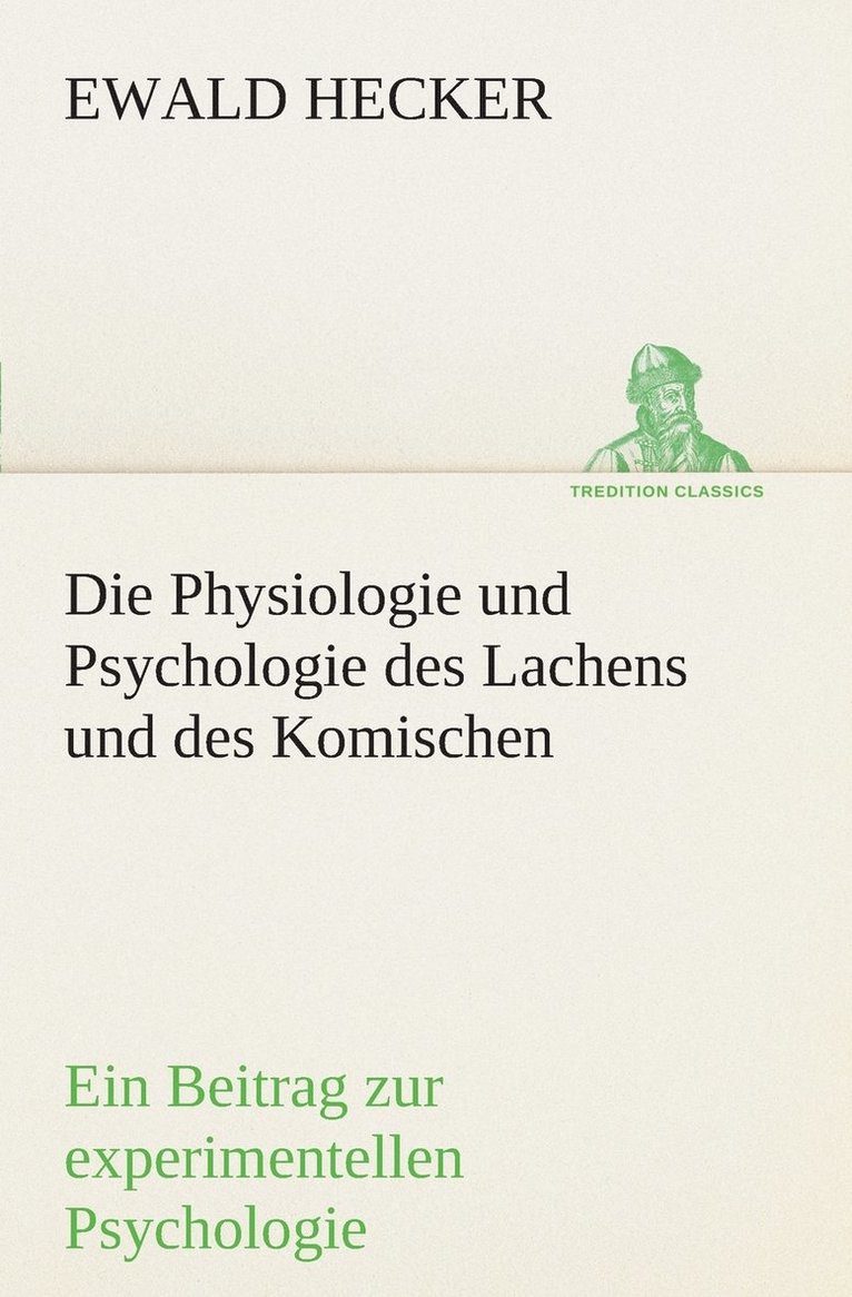 Physiologie und Psychologie des Lachens und des Komischen 1