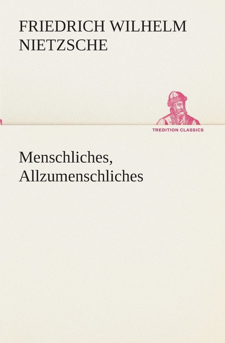 Menschliches, Allzumenschliches
