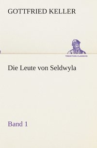 bokomslag Die Leute von Seldwyla - Band 1