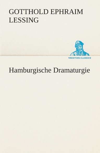 Gotthold Ephraim Lessing - Hamburgische Dramaturgie, Häftad