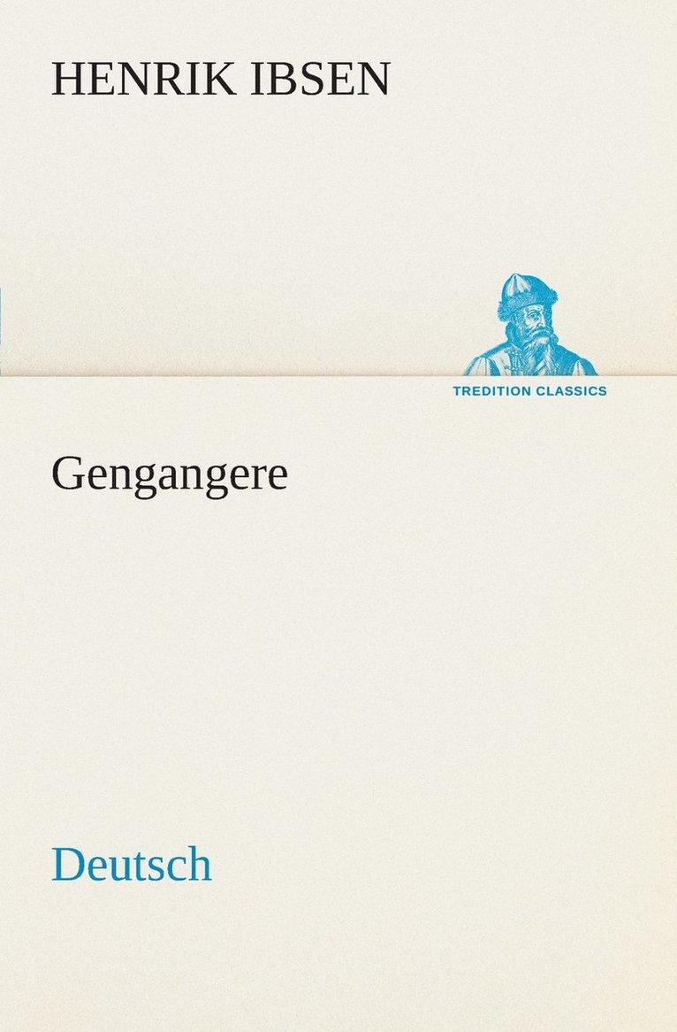 Henrik Ibsen - Gengangere. German, Häftad