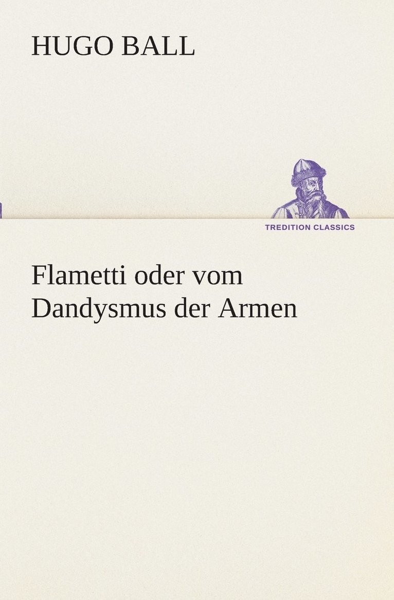 Flametti oder vom Dandysmus der Armen