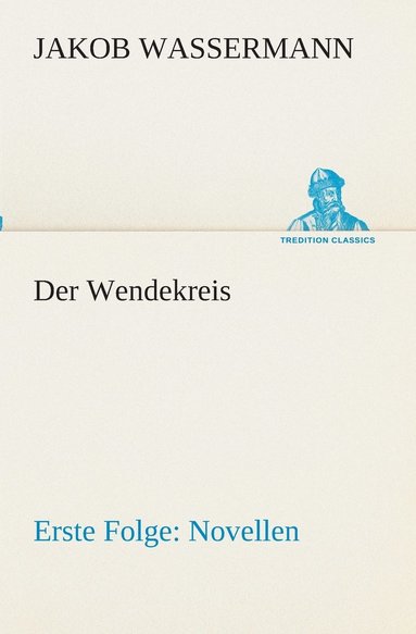 bokomslag Wendekreis - Erste Folge Novellen