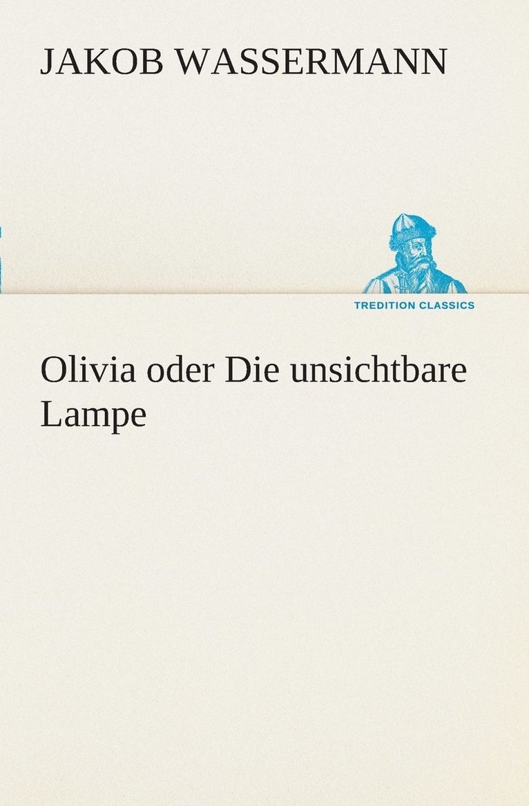 Olivia oder Die unsichtbare Lampe 1