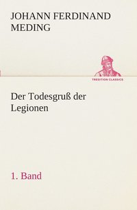 bokomslag Der Todesgru der Legionen, 1. Band