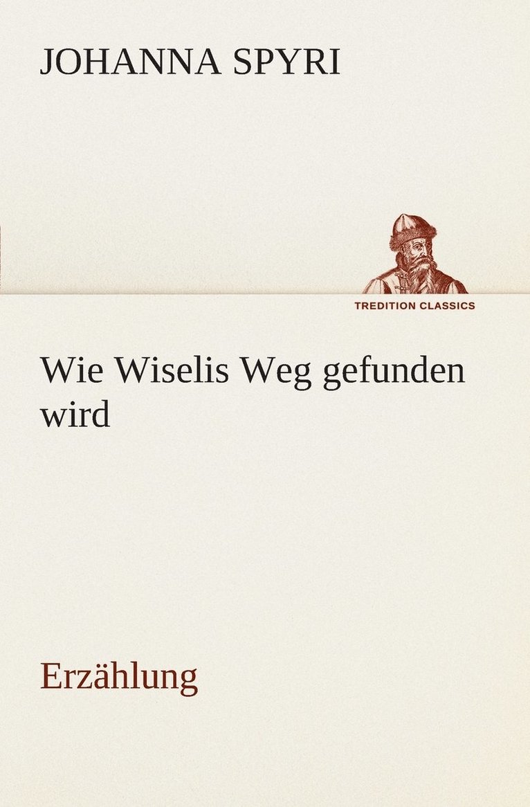 Wie Wiselis Weg gefunden wird Erzahlung 1