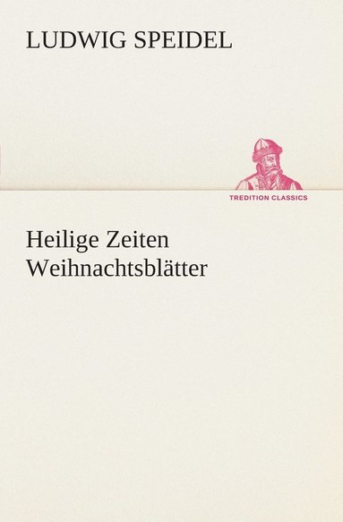 bokomslag Heilige Zeiten Weihnachtsblätter