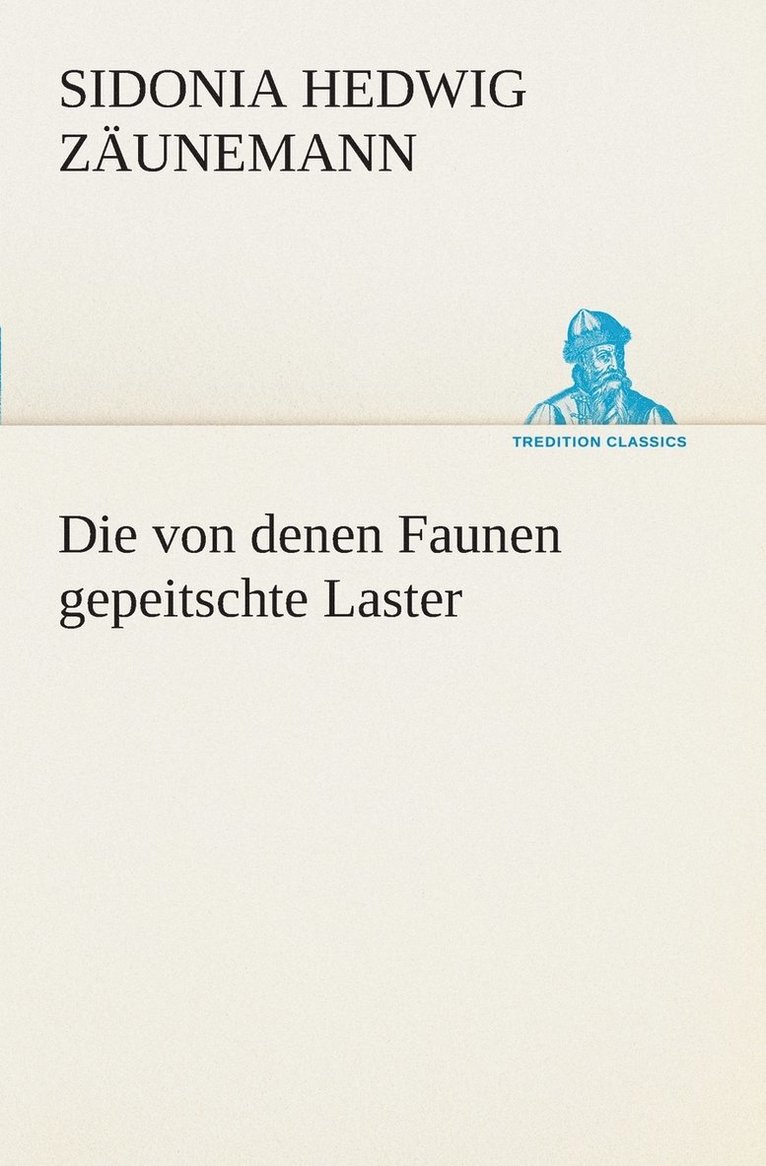 Die von denen Faunen gepeitschte Laster 1