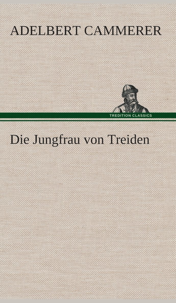 Die Jungfrau von Treiden 1