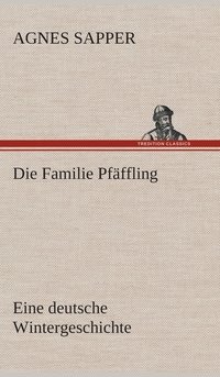 bokomslag Die Familie Pfffling Eine deutsche Wintergeschichte