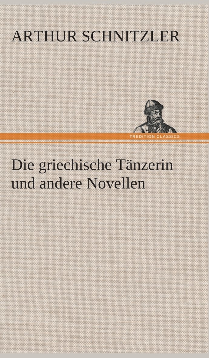 Die griechische Tnzerin und andere Novellen 1