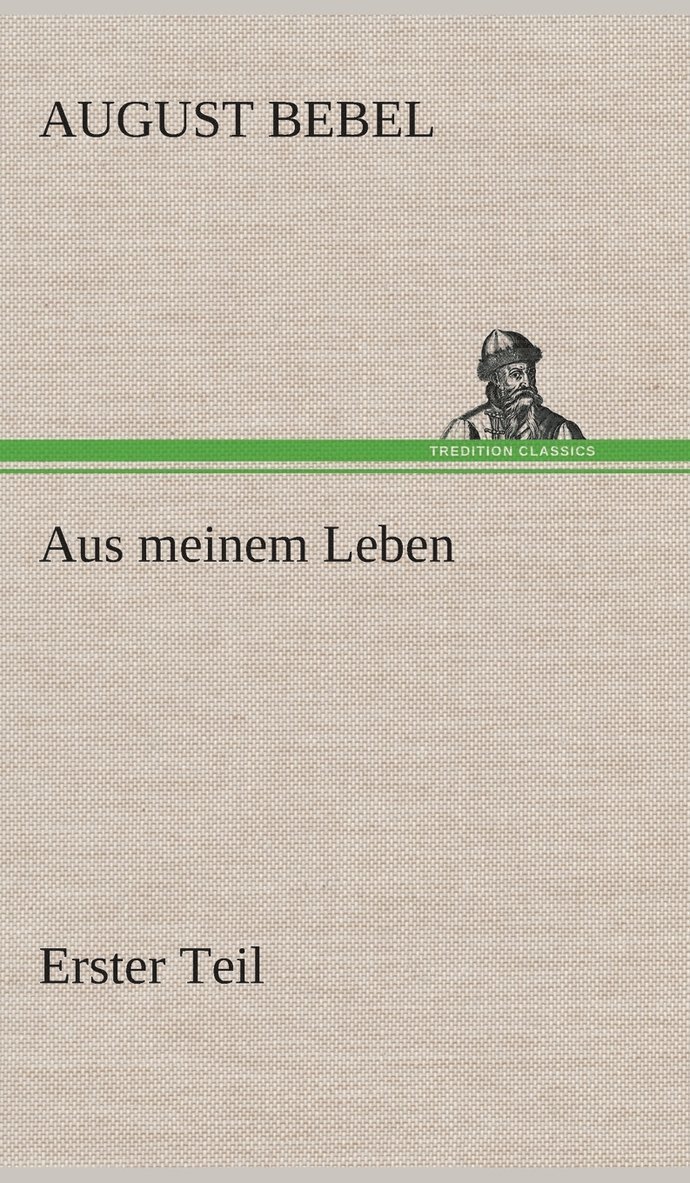 Aus meinem Leben - Erster Teil 1