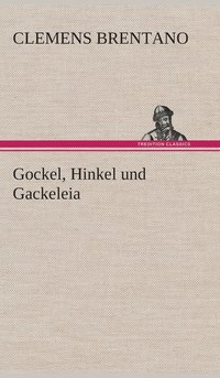 bokomslag Gockel, Hinkel und Gackeleia