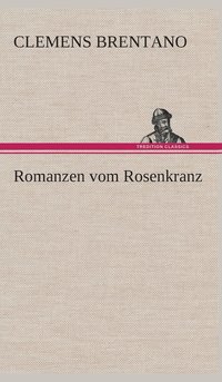 bokomslag Romanzen vom Rosenkranz