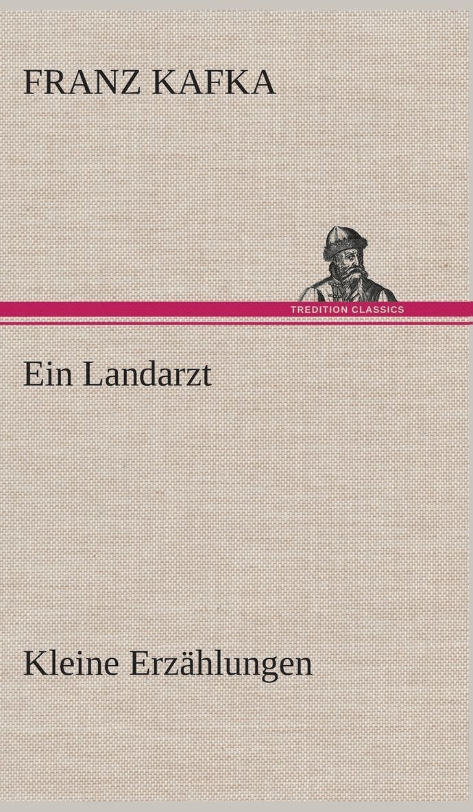 Ein Landarzt Kleine Erzhlungen 1