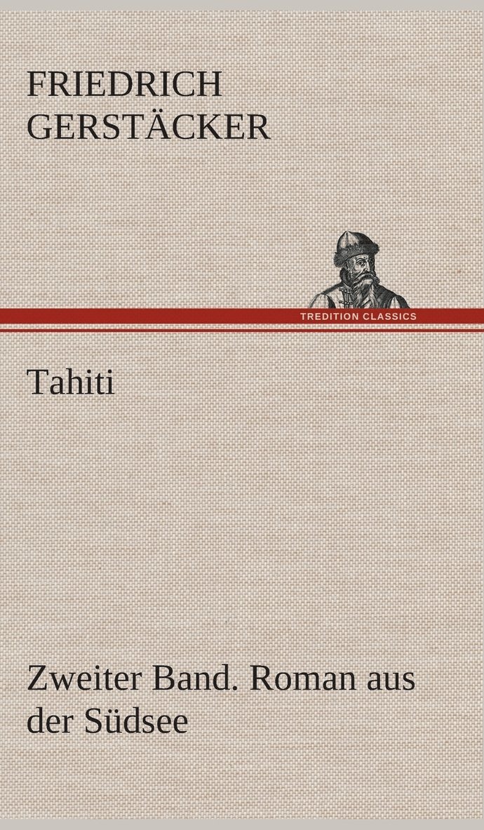 Tahiti. Zweiter Band. Roman aus der Sdsee 1