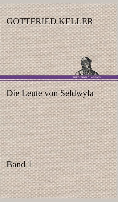 bokomslag Die Leute von Seldwyla - Band 1