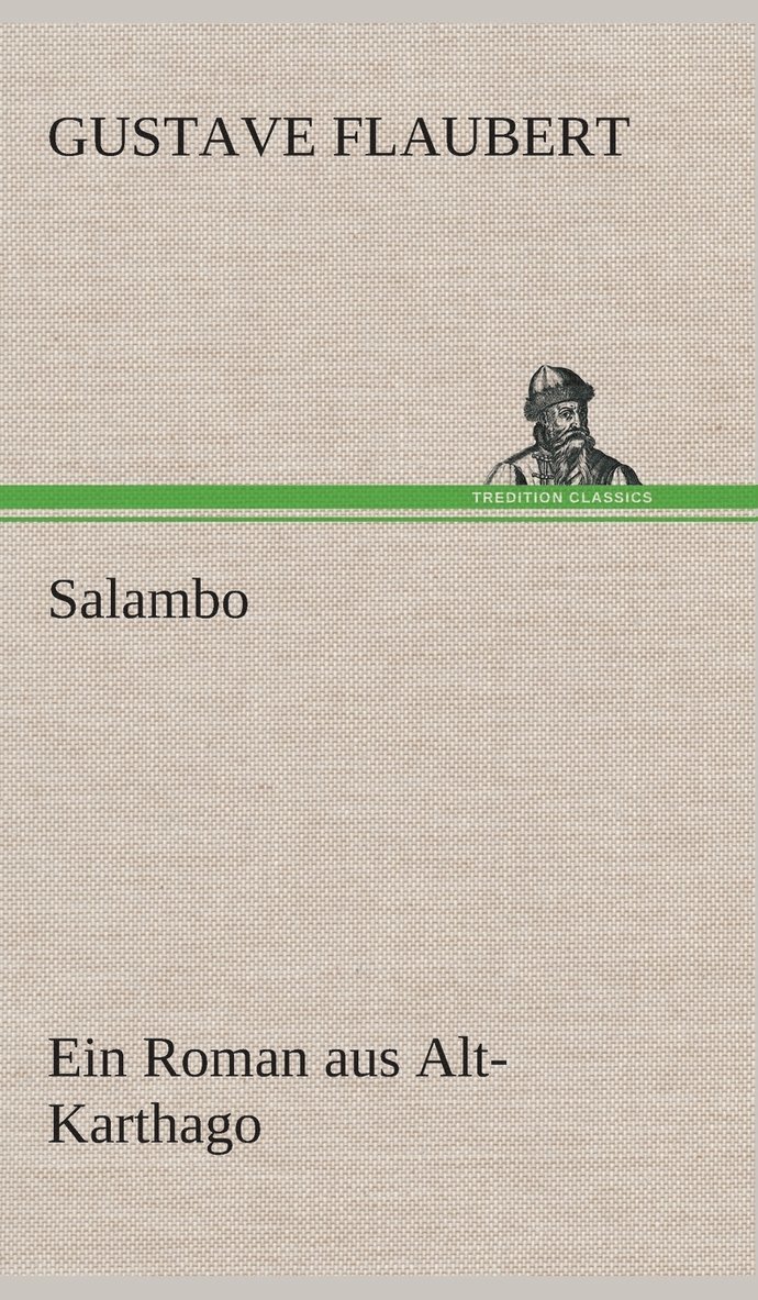 Salambo Ein Roman aus Alt-Karthago 1
