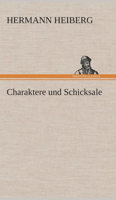 bokomslag Charaktere und Schicksale