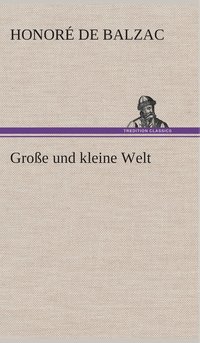 bokomslag Groe und kleine Welt