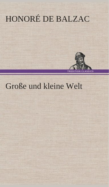 bokomslag Groe und kleine Welt