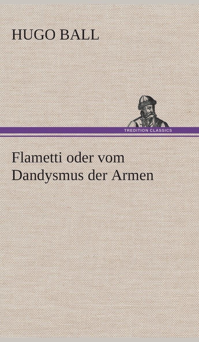 Flametti oder vom Dandysmus der Armen 1