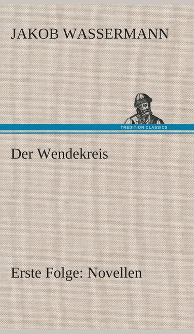 bokomslag Der Wendekreis - Erste Folge Novellen