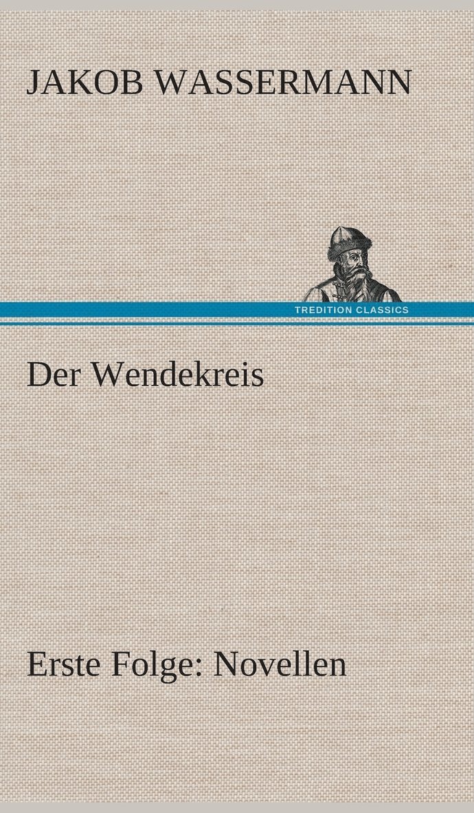 Wendekreis - Erste Folge Novellen