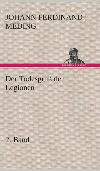 bokomslag Der Todesgru der Legionen, 2. Band