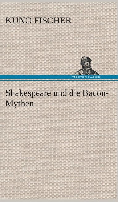 bokomslag Shakespeare und die Bacon-Mythen