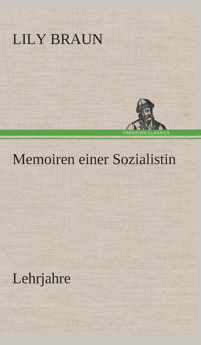 Memoiren einer Sozialistin Lehrjahre 1