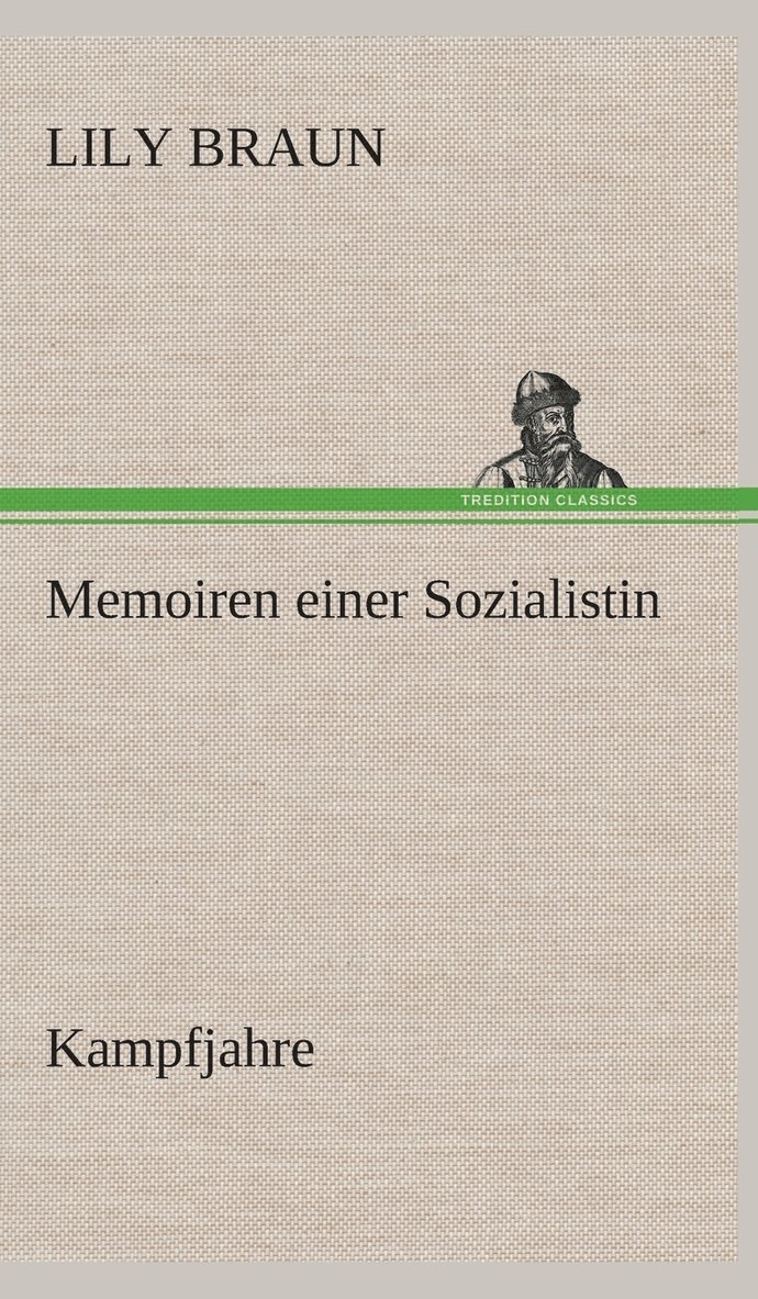 Memoiren einer Sozialistin Kampfjahre 1