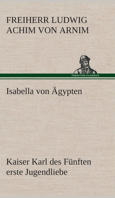 bokomslag Isabella von gypten Kaiser Karl des Fnften erste Jugendliebe